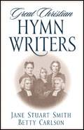 Great Christian Hymn Writers